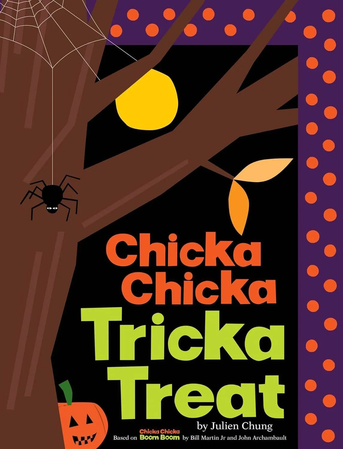 Cover of a Halloween-themed book titled 'Chicka Chicka Tricka Treat' by Julien Chung, featuring a stylized tree with a spider hanging from a web, a glowing yellow moon in the night sky, a carved pumpkin, and orange polka dots along the purple border.