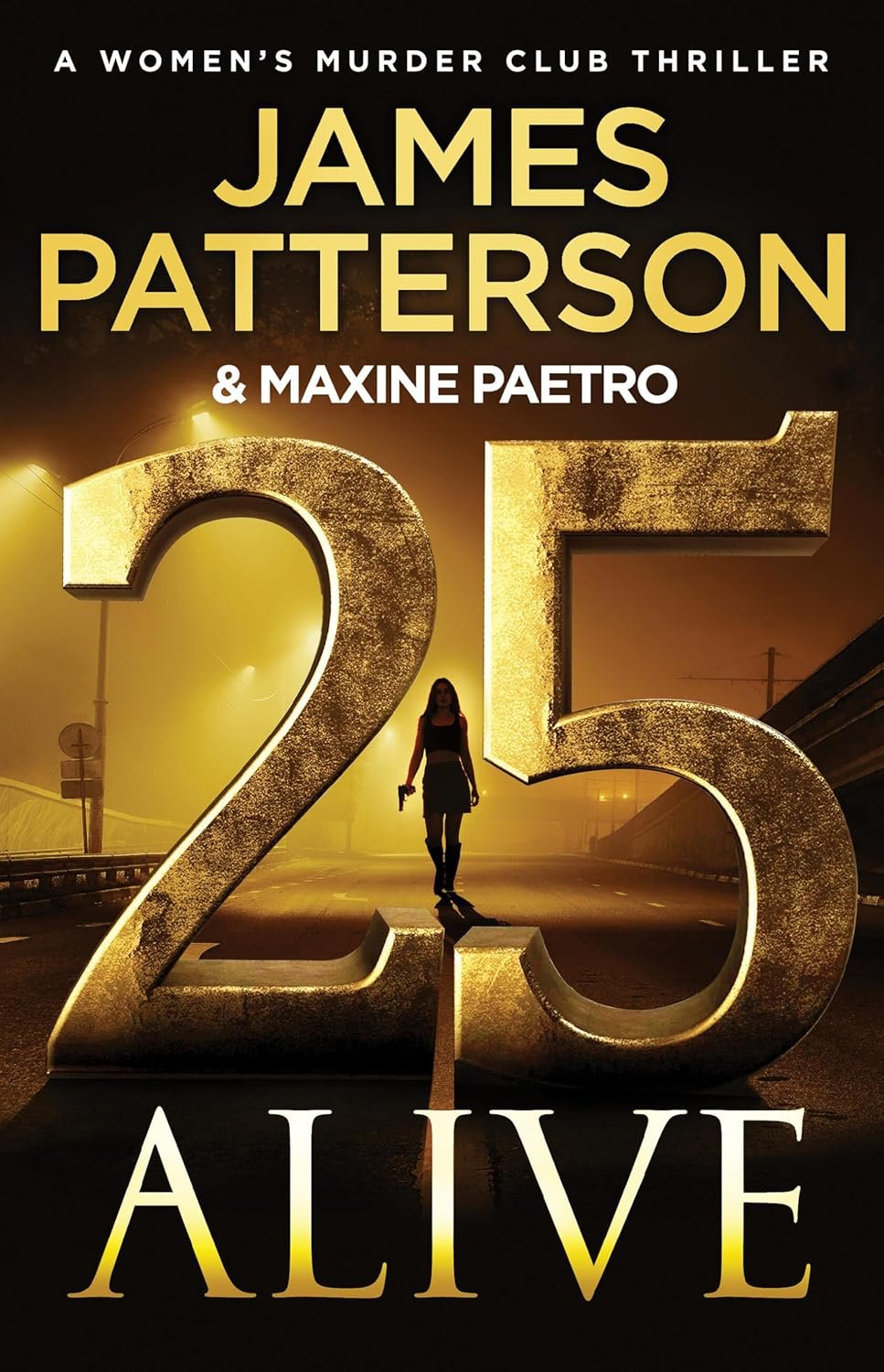"Alive 25" book cover by James Patterson and Maxine Paetro, featuring a silhouette of a woman with a gun inside the number 25 on a dimly lit street.