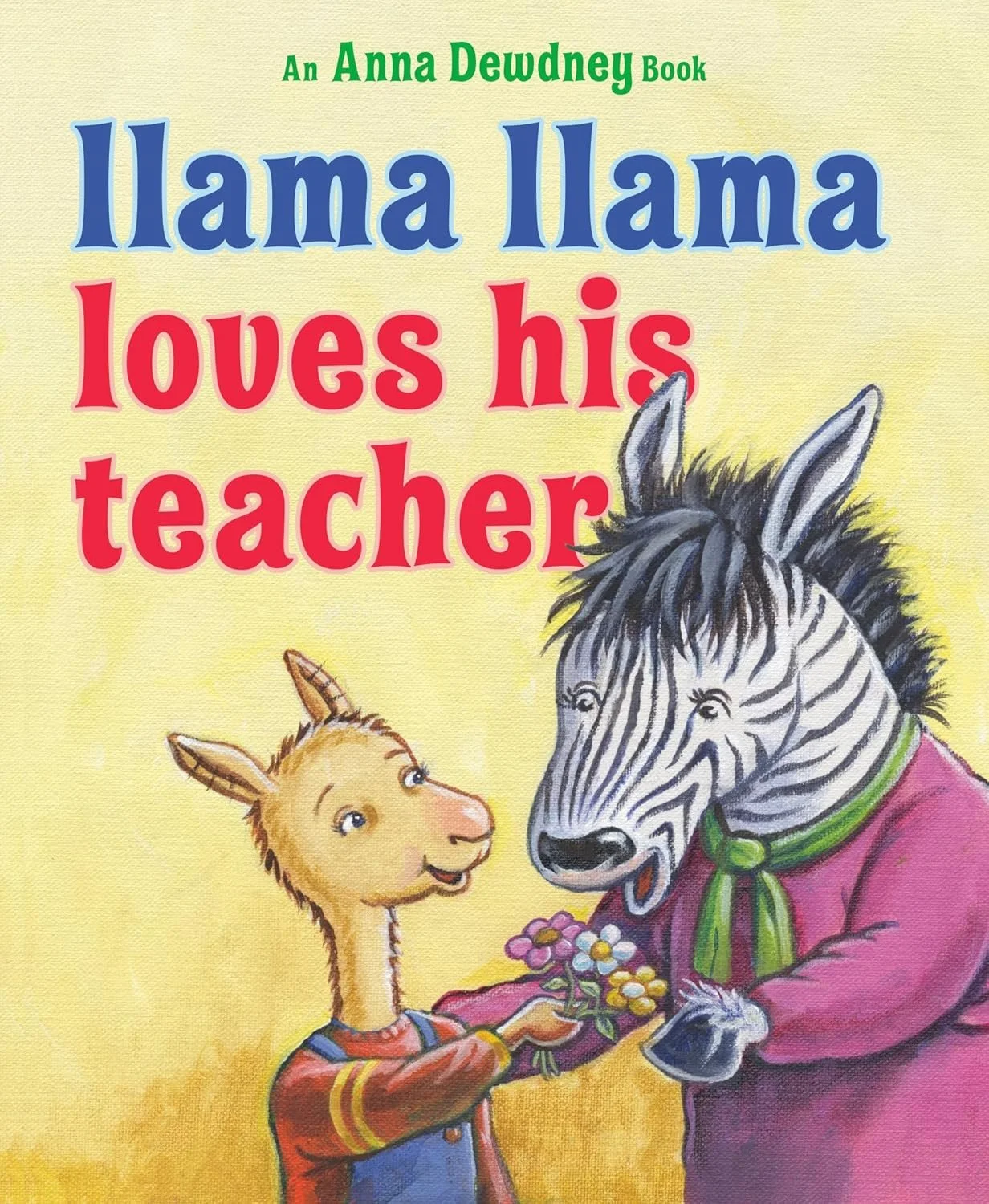 Cover of the book "Llama Llama Loves His Teacher" by Anna Dewdney, featuring a llama giving flowers to a zebra, both smiling.