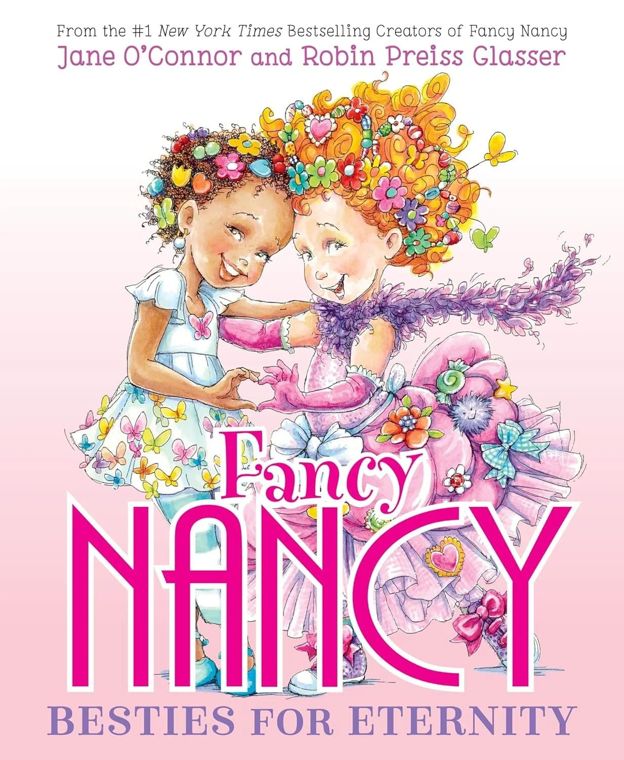 Book cover titled "Fancy Nancy: Besties for Eternity" showing two young girls smiling and holding hands, dressed in colorful, fancy dresses with floral and butterfly decorations, surrounded by bright, playful colors.
