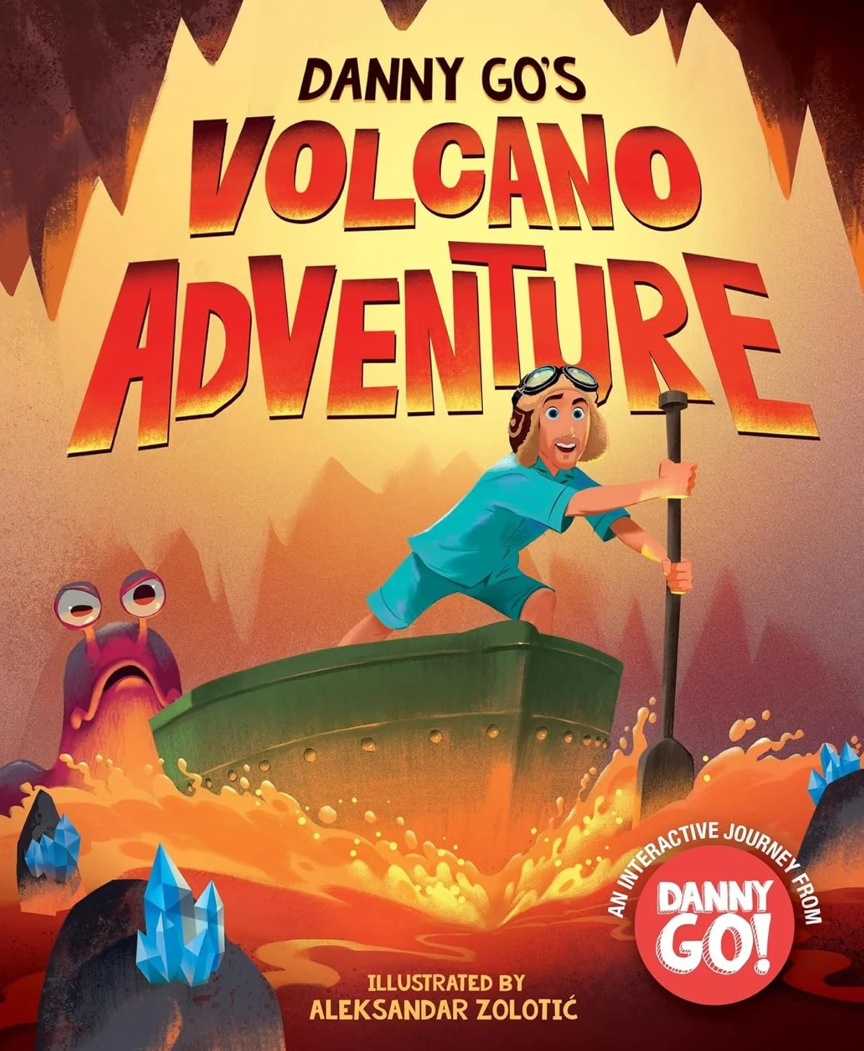 Book cover of 'Danny Go's Volcano Adventure' by Danny Go!.