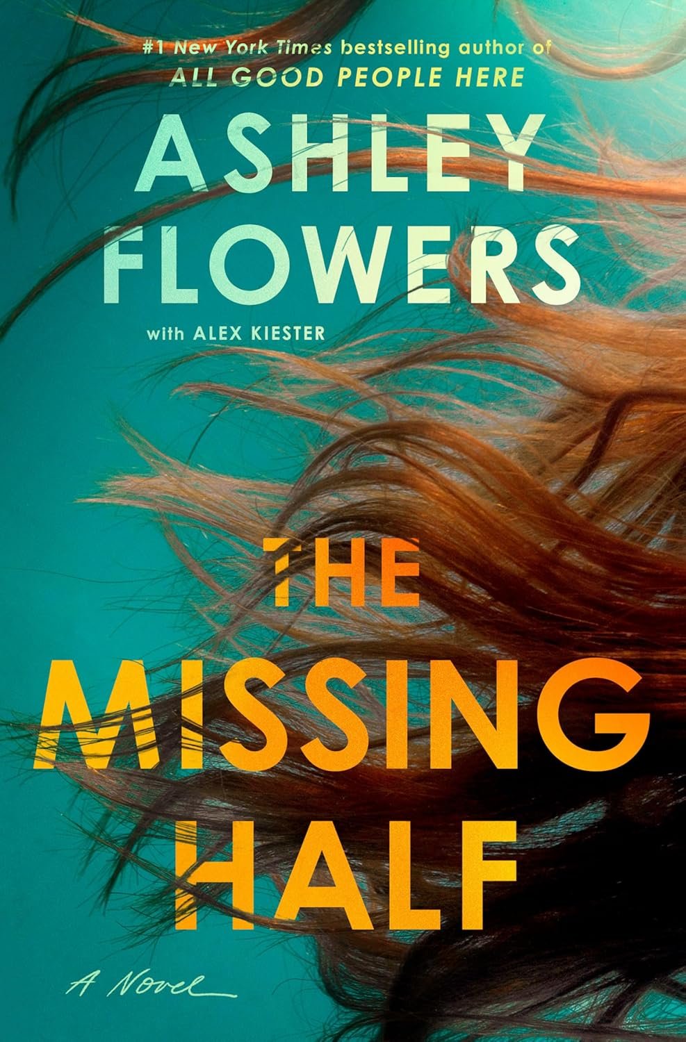 Book cover of 'The Missing Half' by Ashley Flowers, featuring flowing hair against a teal background.