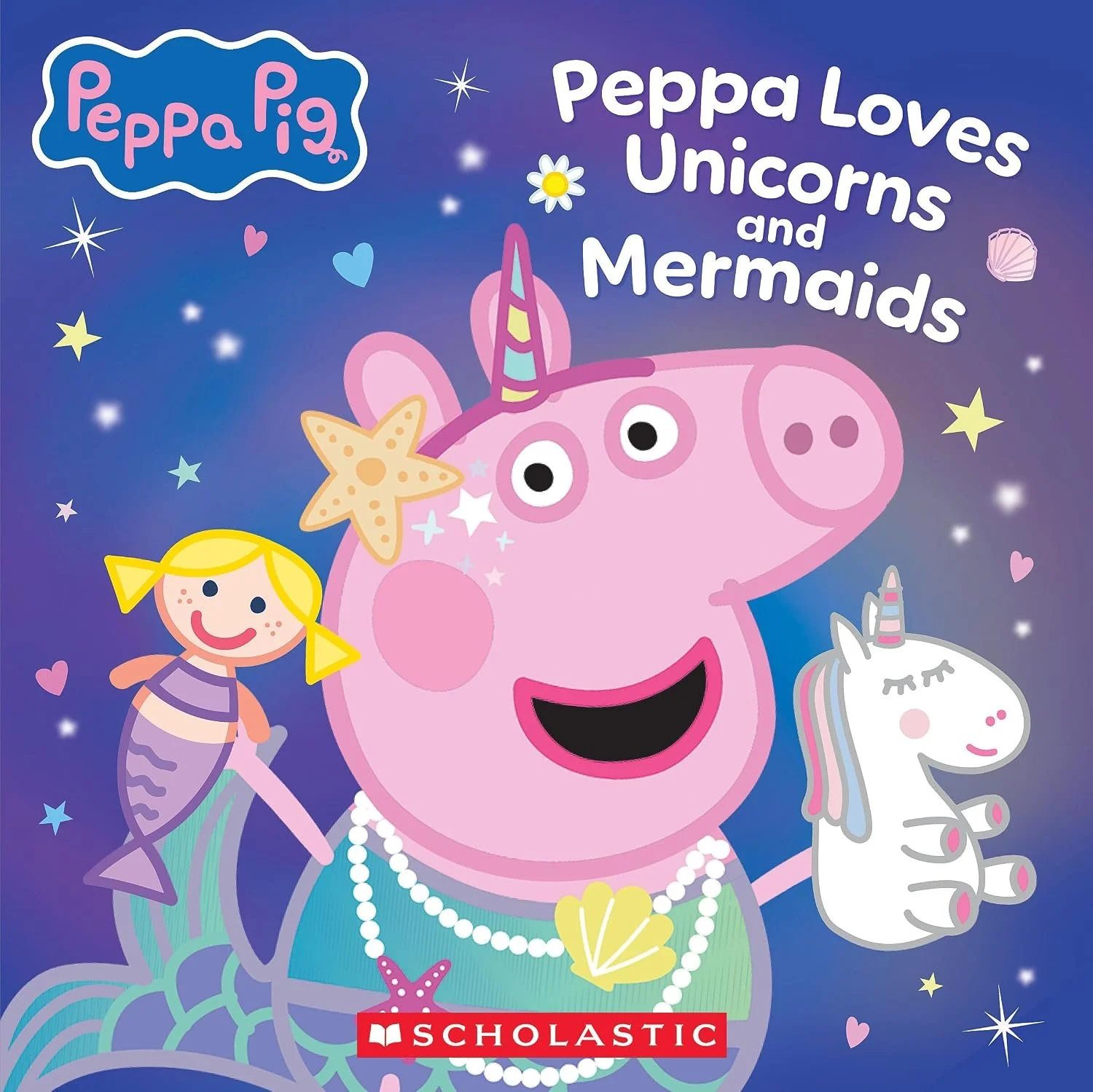 Cover of a children's book titled 'Peppa Pig Loves Unicorns and Mermaids'. 
