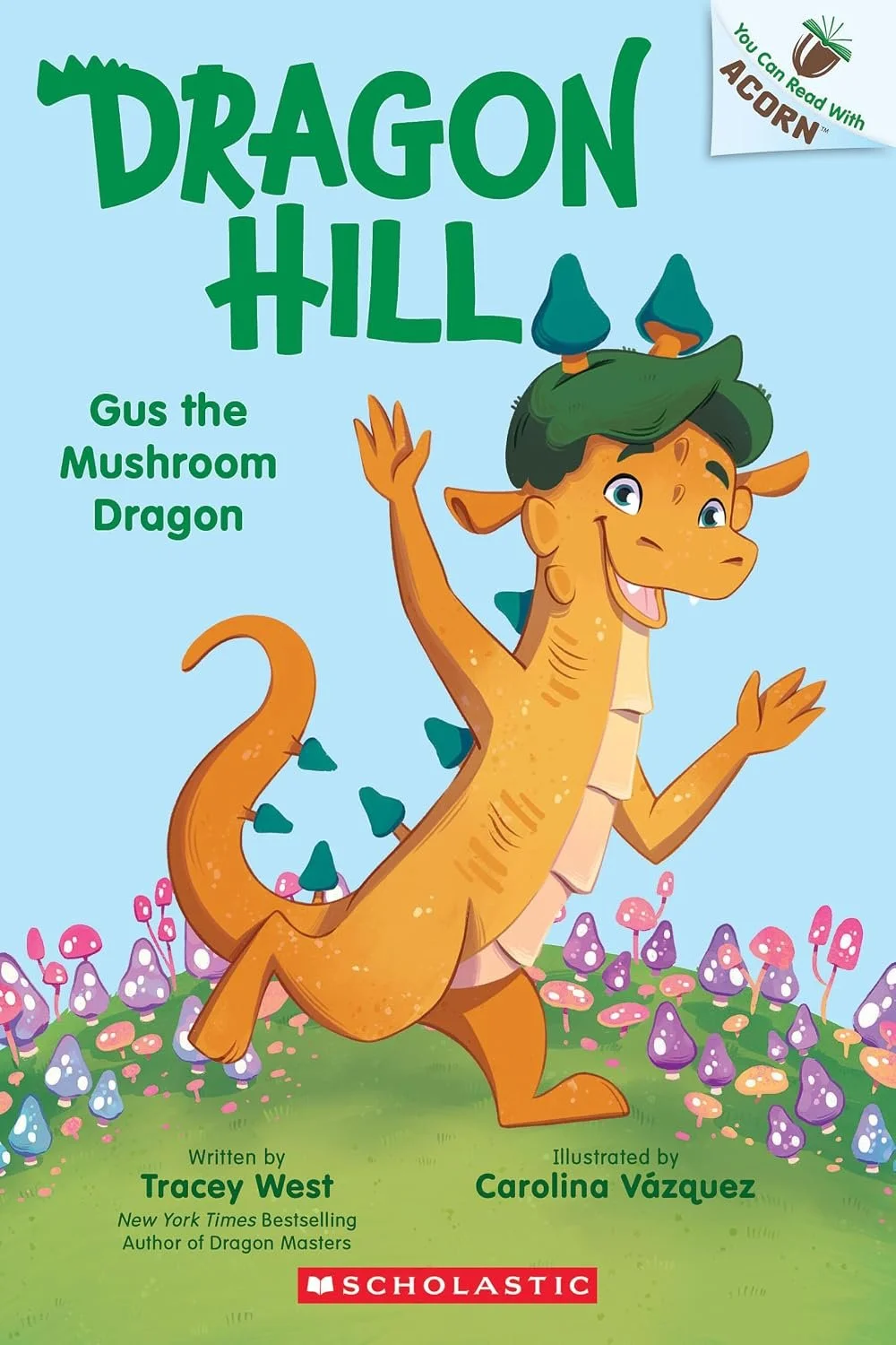 Children's book cover titled "Dragon Hill Gus the Mushroom Dragon" by Tracey West, illustrated by Carolina Vázquez.