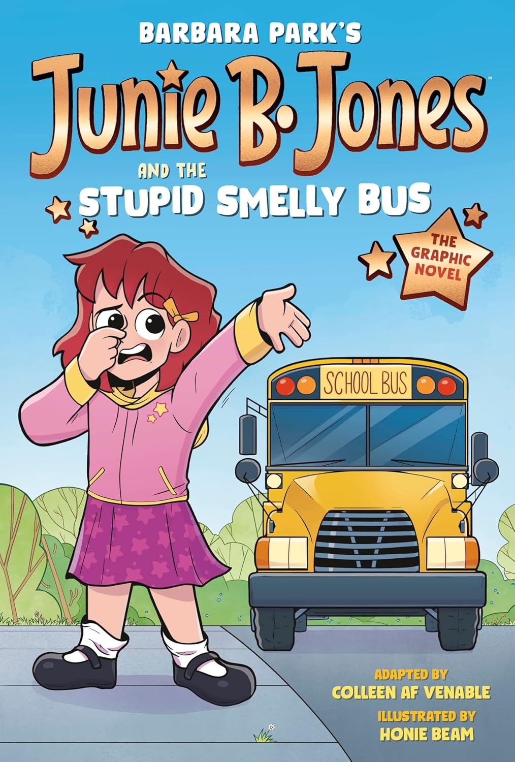 Cover of "Junie B. Jones and the Stupid Smelly Bus" graphic novel, featuring an illustration of a young girl holding her nose in front of a school bus. Illustrated by Honie Beam.