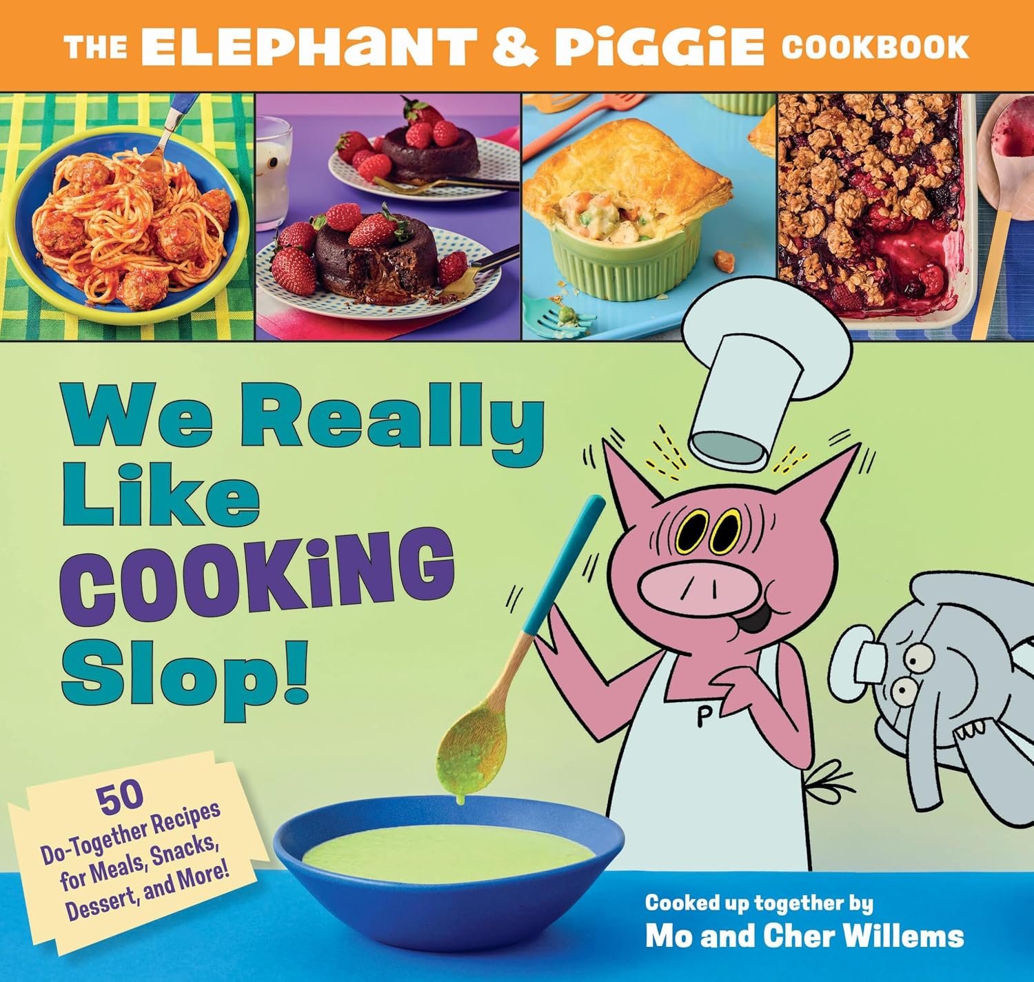 Cover of 'The Elephant & Piggie Cookbook: We Really Like Cooking Slop."