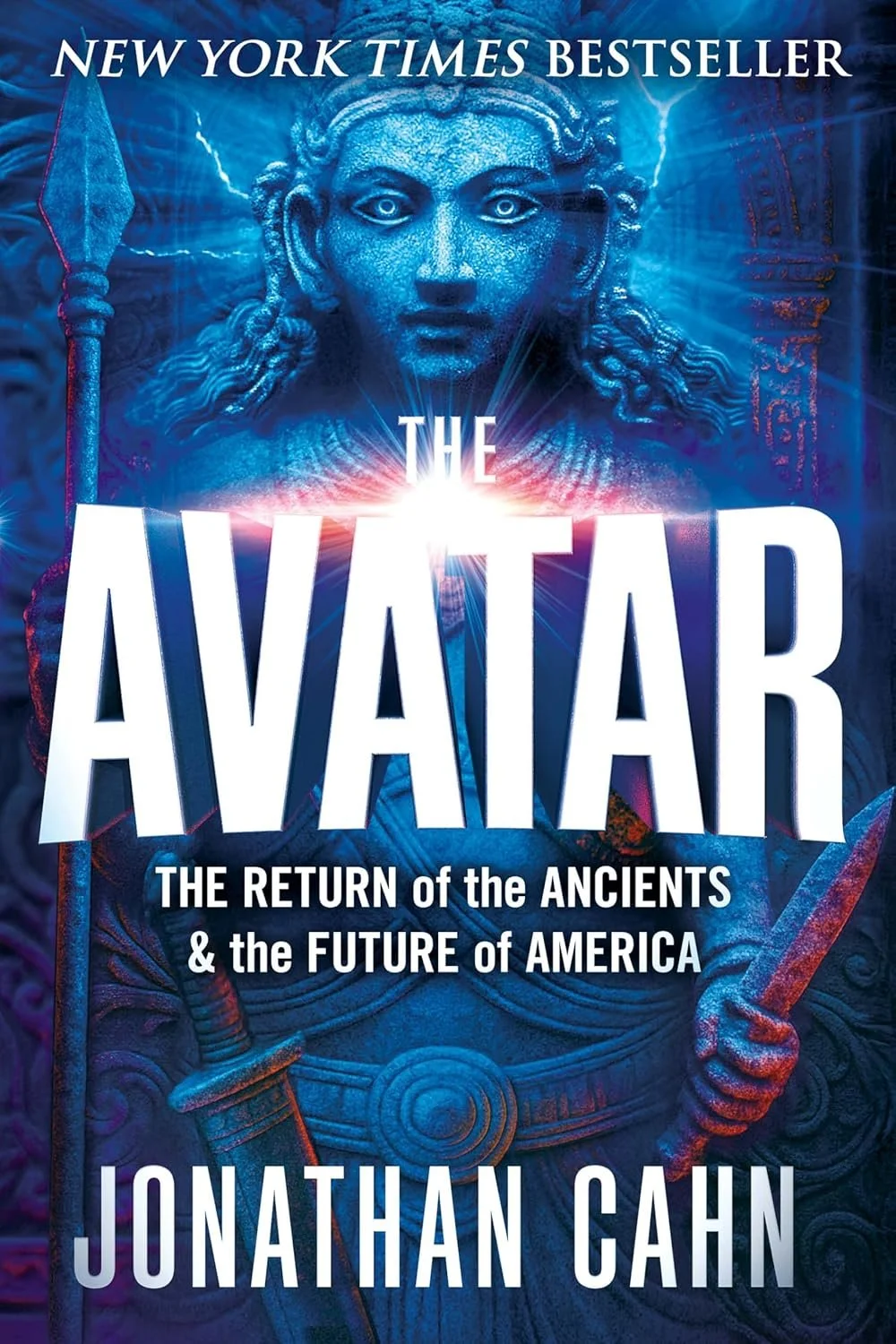 Book cover for "The Avatar: The Return of the Ancients & the Future of America" by Jonathan Cahn, featuring an ancient warrior statue with a glowing light at its chest, surrounded by blue and purple tones.