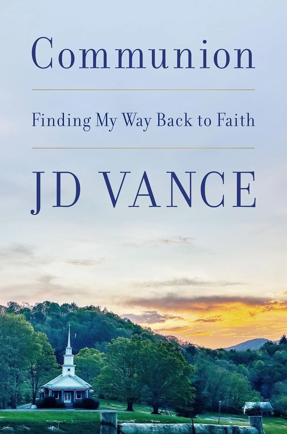 Book cover titled "Communion: Finding My Way Back to Faith" by JD Vance.