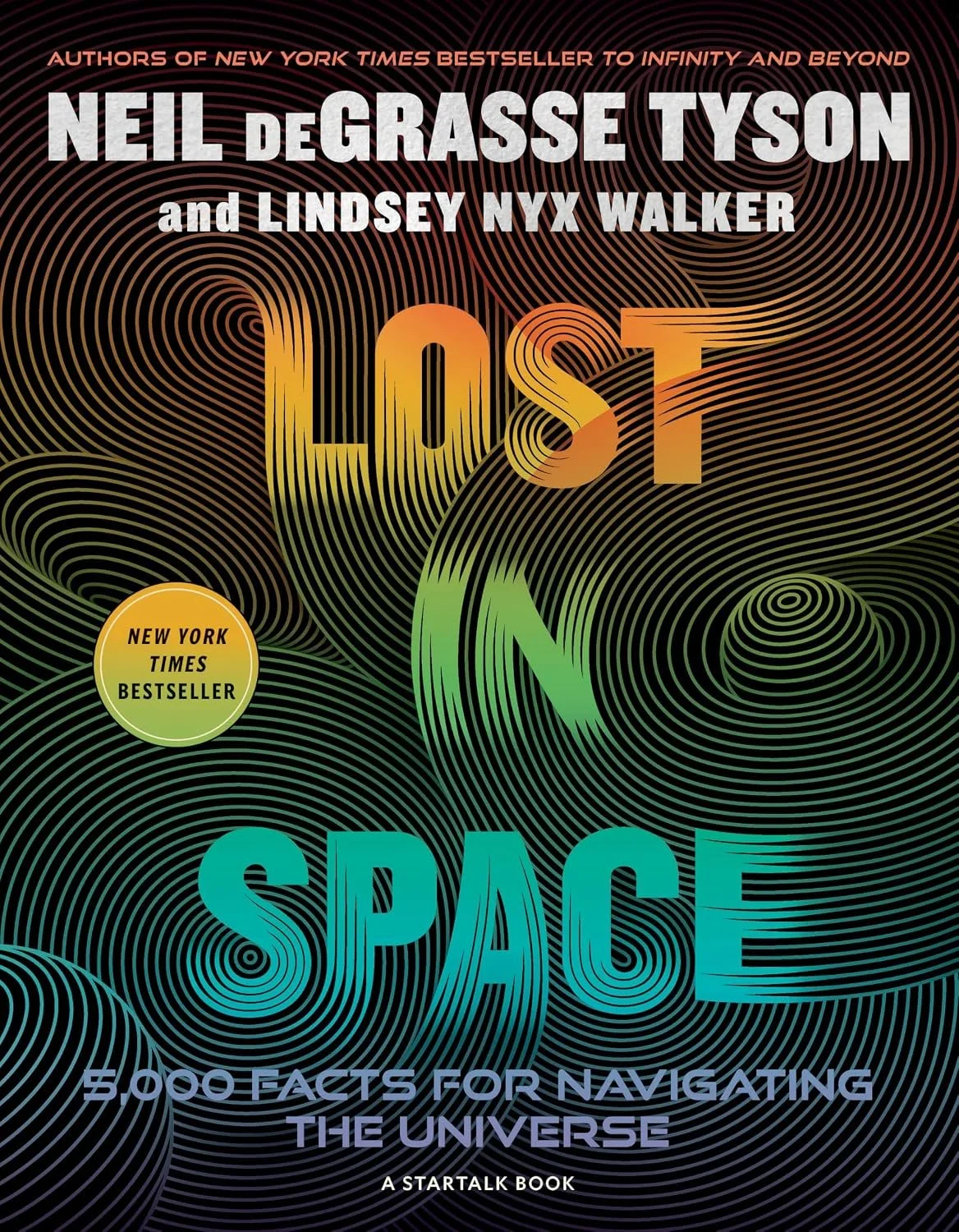 Cover of a book titled "Lost in Space: 5,900 Facts for Navigating the Universe" by Neil DeGrasse Tyson and Lindsey Nyx Walker.
