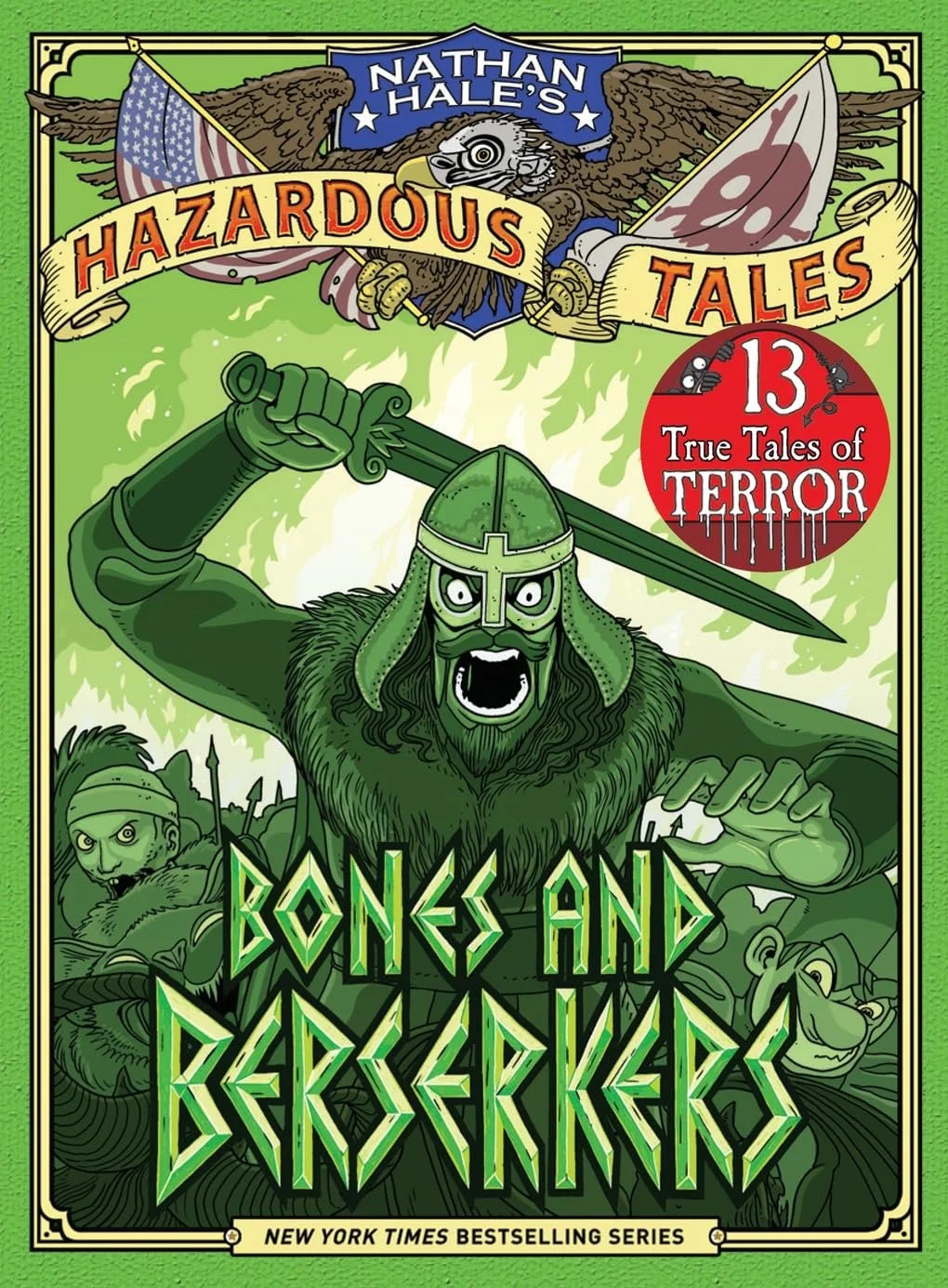 Book cover for Nathan Hale's Hazardous Tales: Bones and Berzerkers, featuring a cartoon Viking warrior with a helmet and sword, with a green background and other characters in the background.