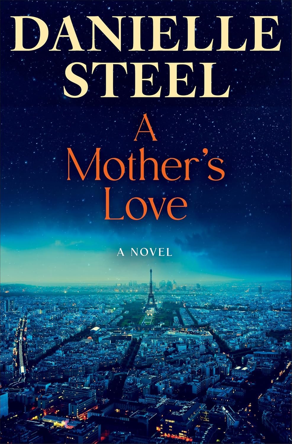 Book cover for 'A Mother's Love' by Danielle Steel, showing an aerial view of Paris with the Eiffel Tower at dusk, under a starry sky.