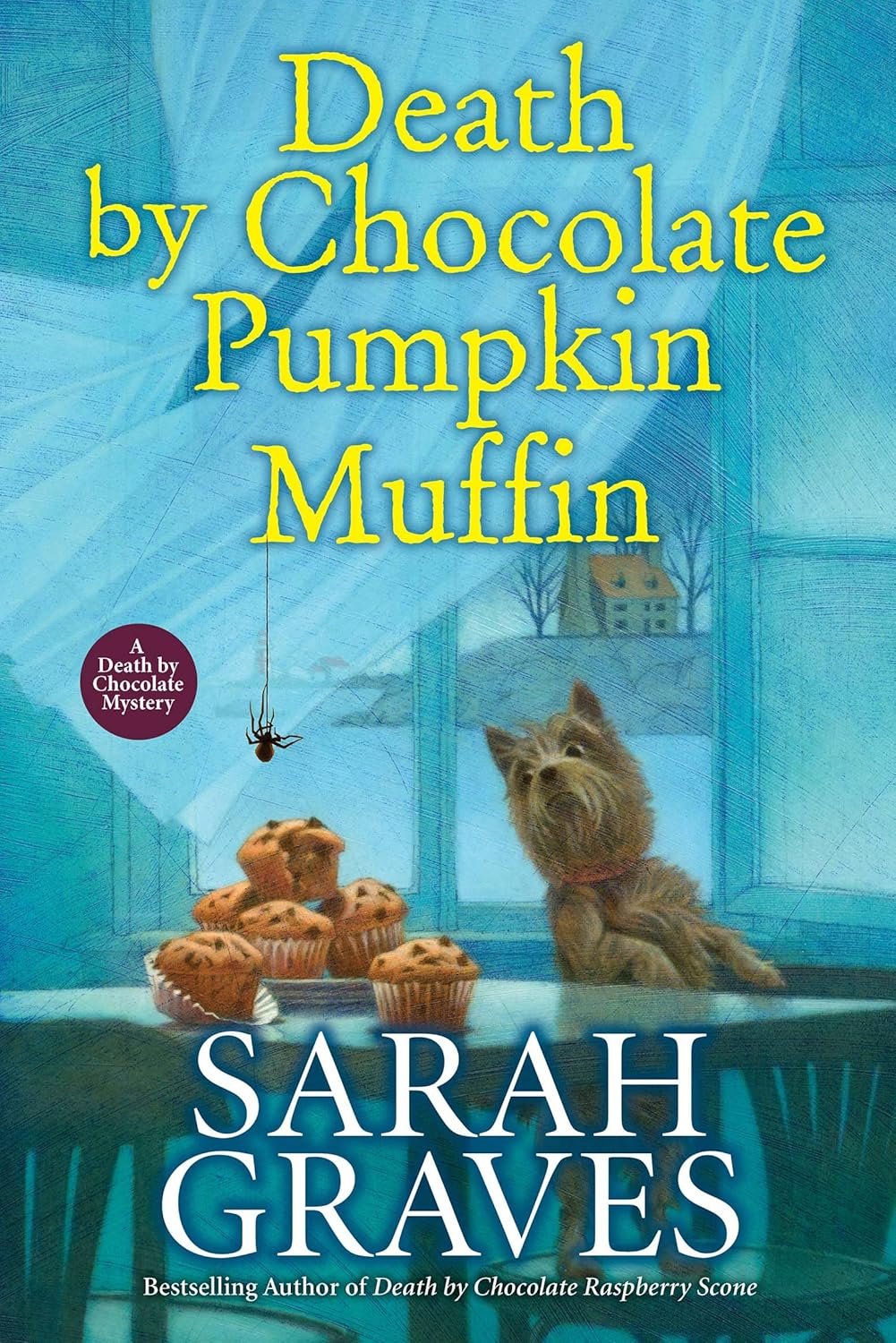 Book cover of 'Death by Chocolate Pumpkin Muffin' by Sarah Graves featuring a spider, muffins, and a dog near a window.