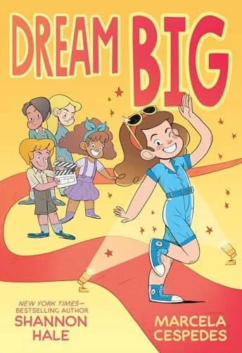 Book cover of 'Dream Big' by Shannon Hale.