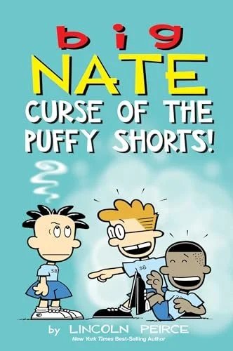 Cover of the book 'Big Nate: Curse of the Puffy Shorts!' by Lincoln Peirce.