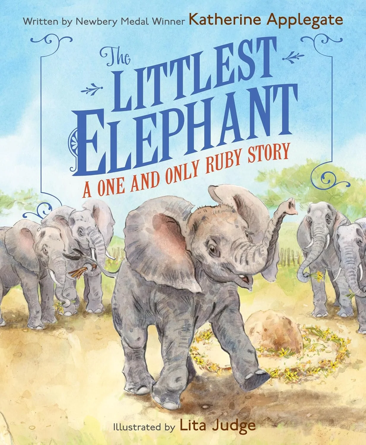 Book cover of "The Littlest Elephant" by Katherine Applegate, illustrated by Lita Judge.