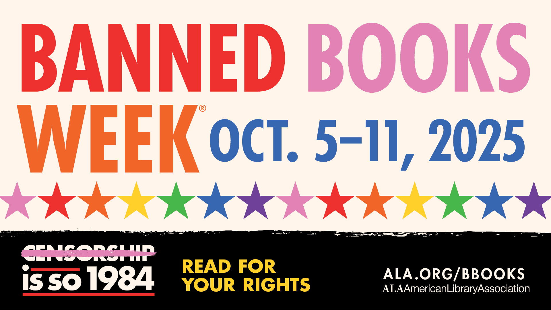 Promotional poster for Banned Books Week, October 5-11, 2025, with colorful stars and messages about censorship and rights, from the American Library Association.
