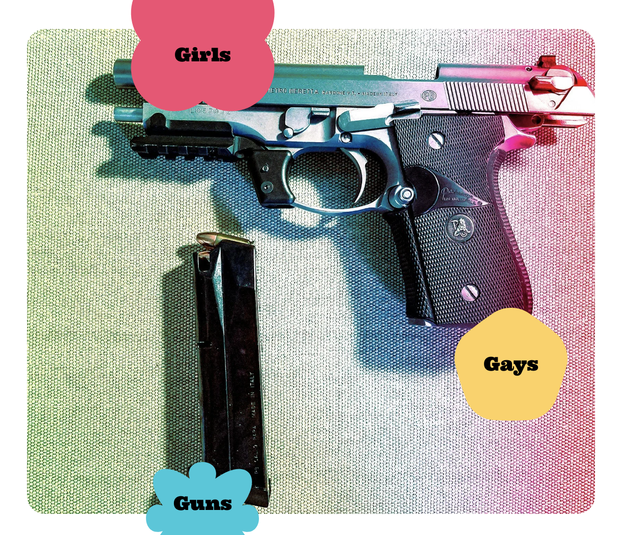 Girls, Gays &amp; Guns 