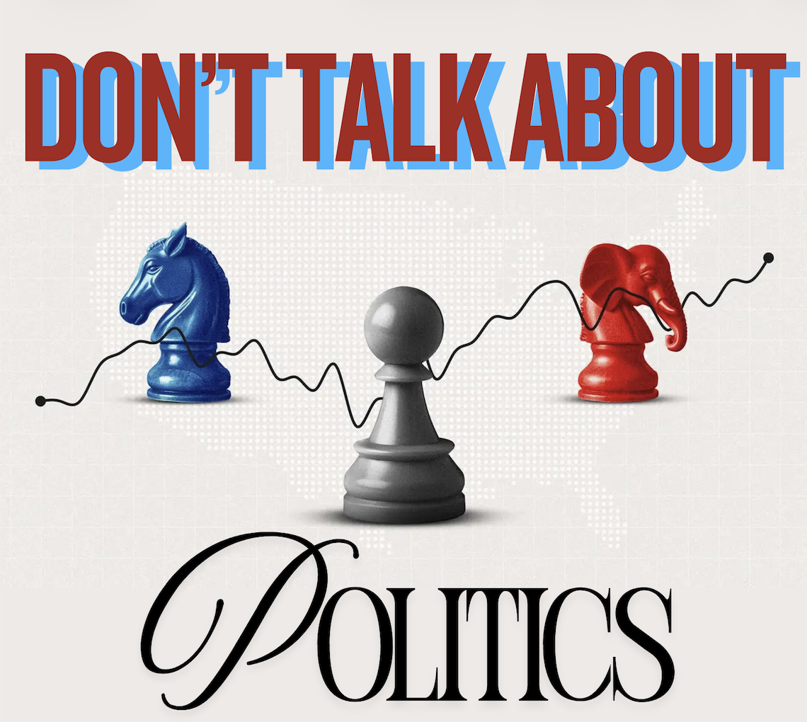 Don't Talk About Politics 