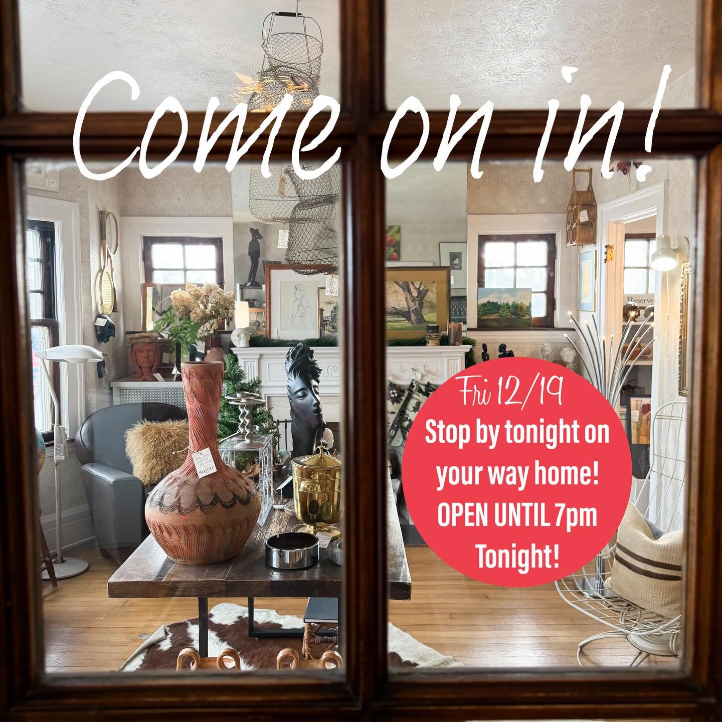 Stop by on your way home for a tasty beverage and some great vintage! OPEN UNTIL 7pm! Sip &amp; Shop Weekend starts TODAY! Join us Friday 12/19 UNTIL 7pm! And the fun continues! The Sip &amp; Shop goes all weekend with tasty beverages, delicious snac