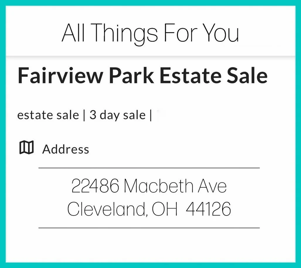 All Things For You&rsquo;s next estate sale is a fun filled adventure! Join us this week in Fairview Park April 23 through April 25 for this special sale. 
The address for this sale is: 
22486 Macbeth Ave
Cleveland, OH  44126

For more information an