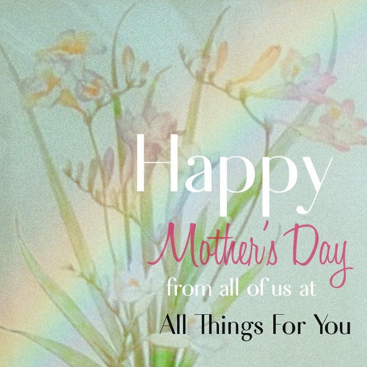 Wishing all mothers out there the happiest of Mother&rsquo;s Days! I hope you all feel a little more appreciated after today. 
All Things For You is open today! And in honor of mom&rsquo;s everywhere we are having a Sip and Shop Weekend. So give mom 