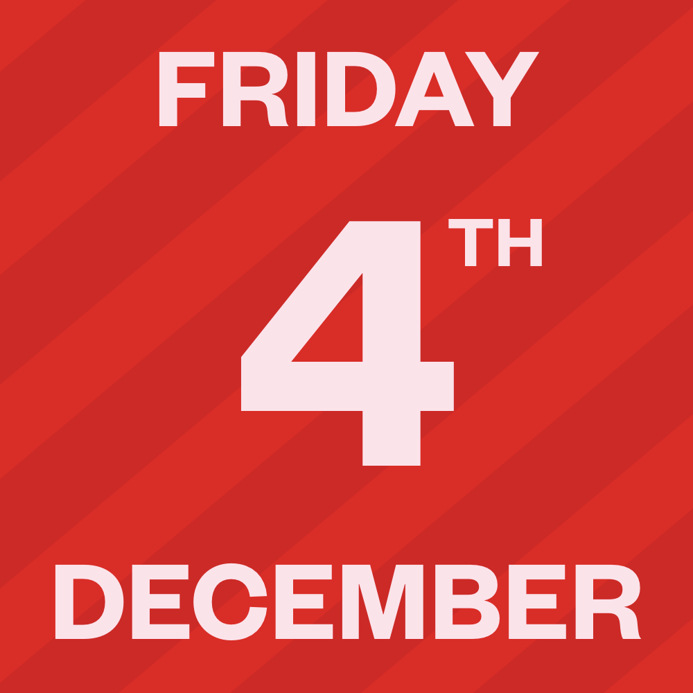Friday, 4th of December