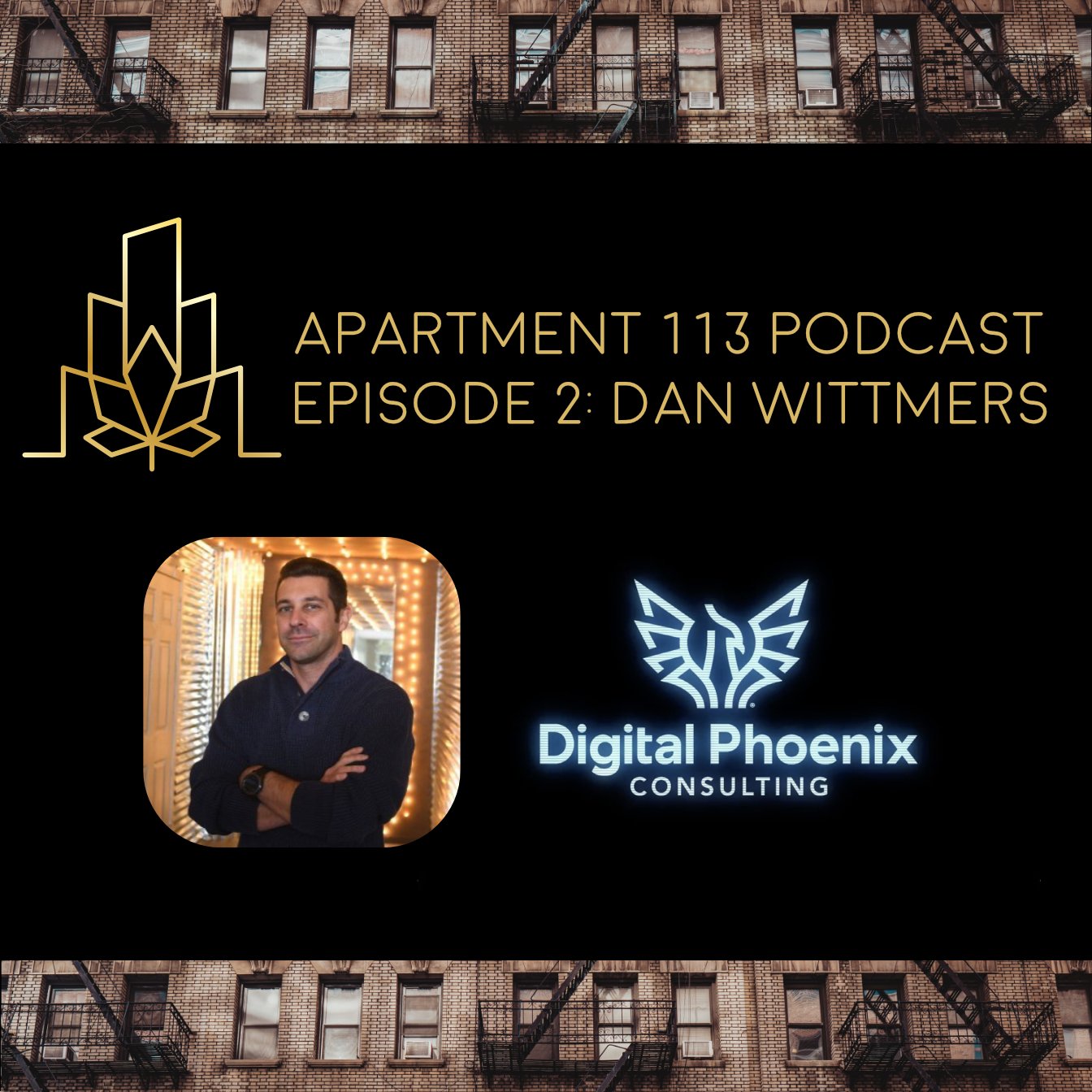 Episode 02 - Dan Wittmers, Digital Phoenix Consulting