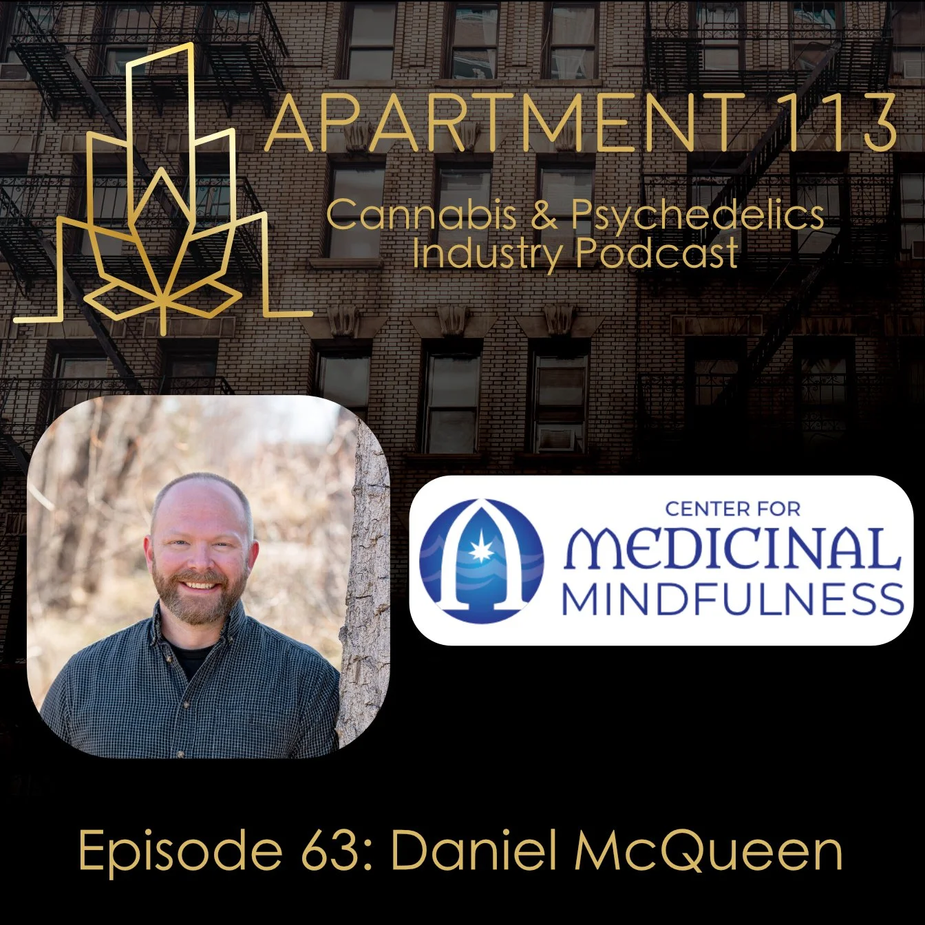 Episode 63 - Daniel McQueen, Medicinal Mindfulness