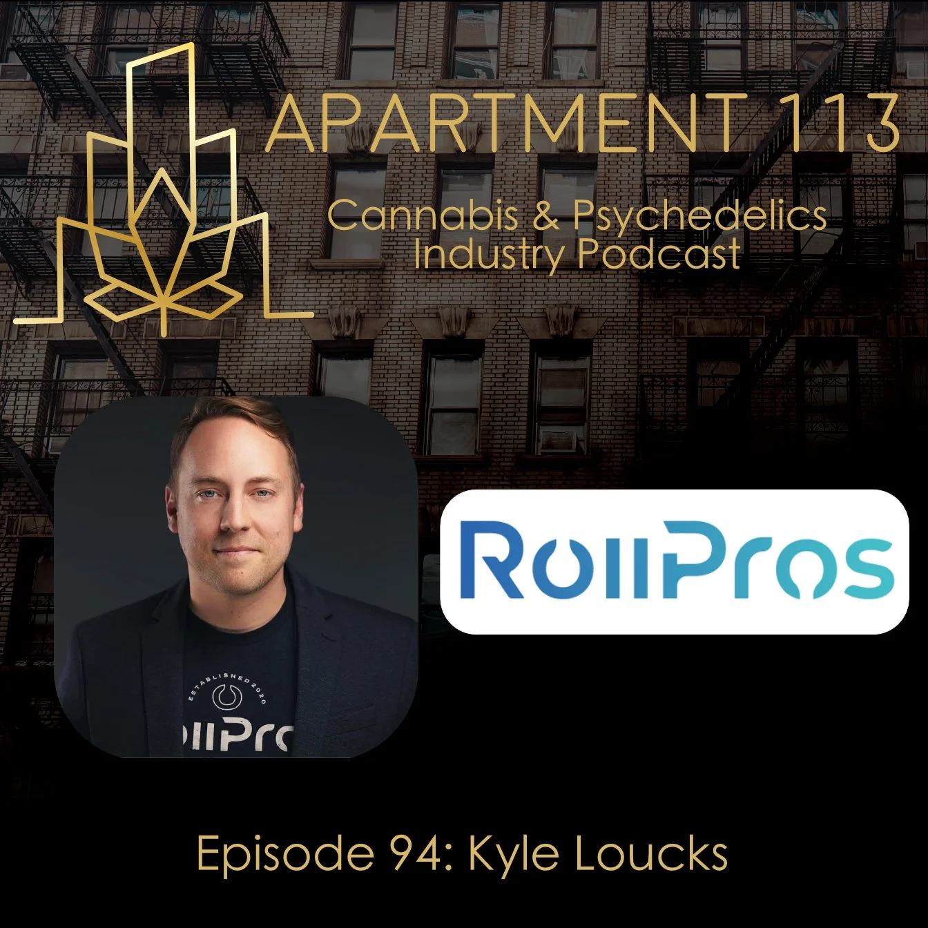 Episode 94 - Kyle Loucks, RollPros