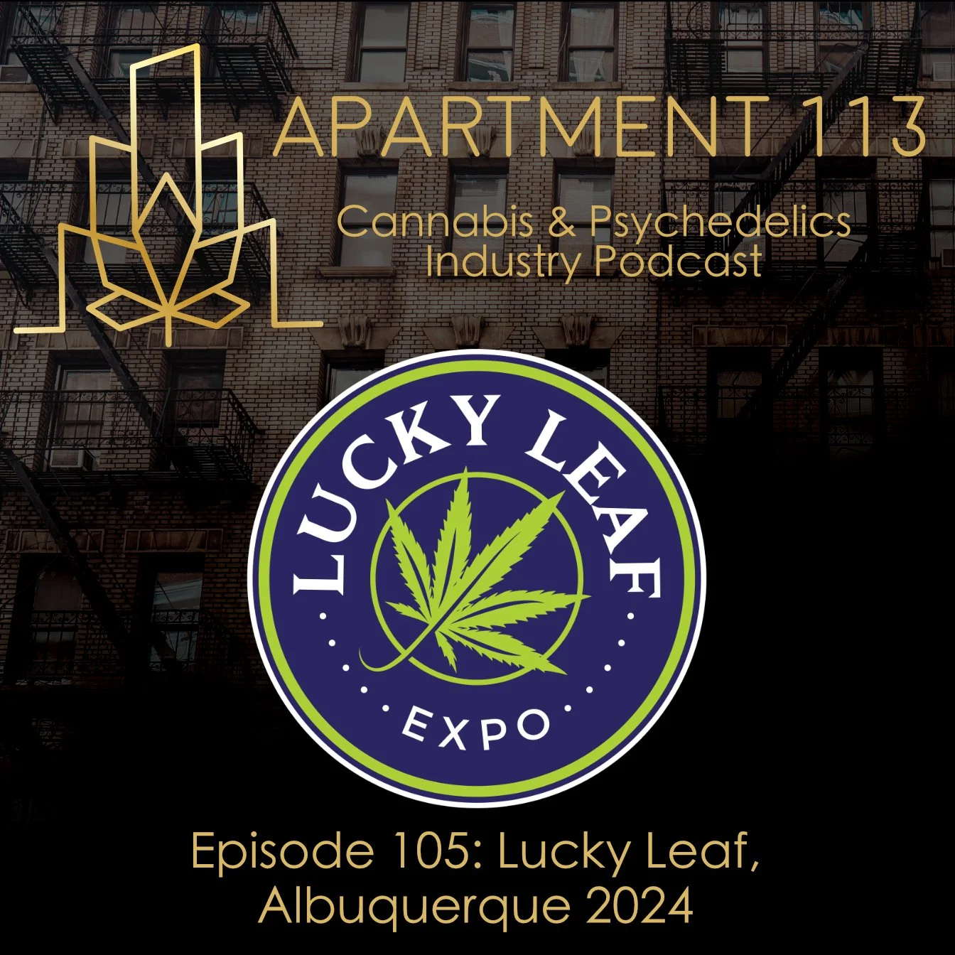 Episode 105 - Lucky Leaf, Albuquerque 2024