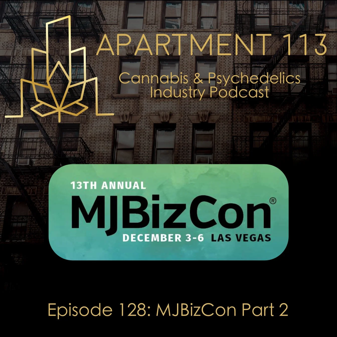 Episode 128 - MJBizCon, Part 2