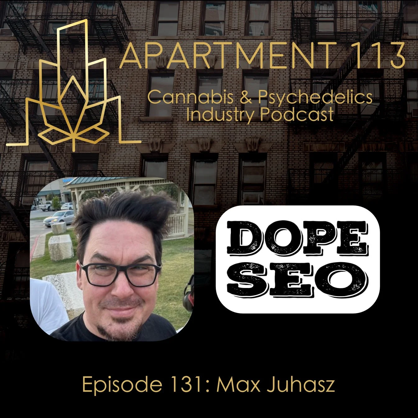 Episode 131 - Max Juhasz, Dope SEO