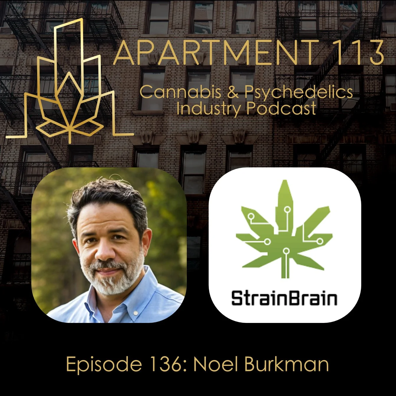 Episode 136 - Noel Burkman, StrainBrain