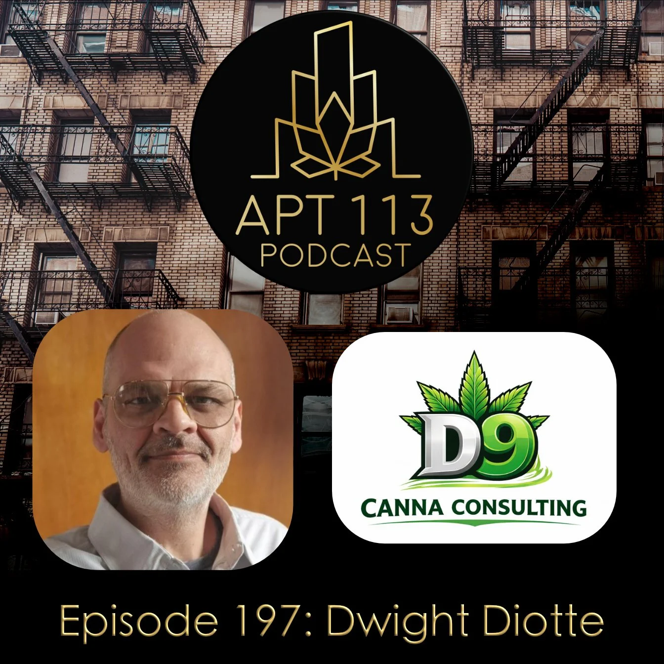 Episode 197 - Dwight Diotte, D9 Canna Consulting