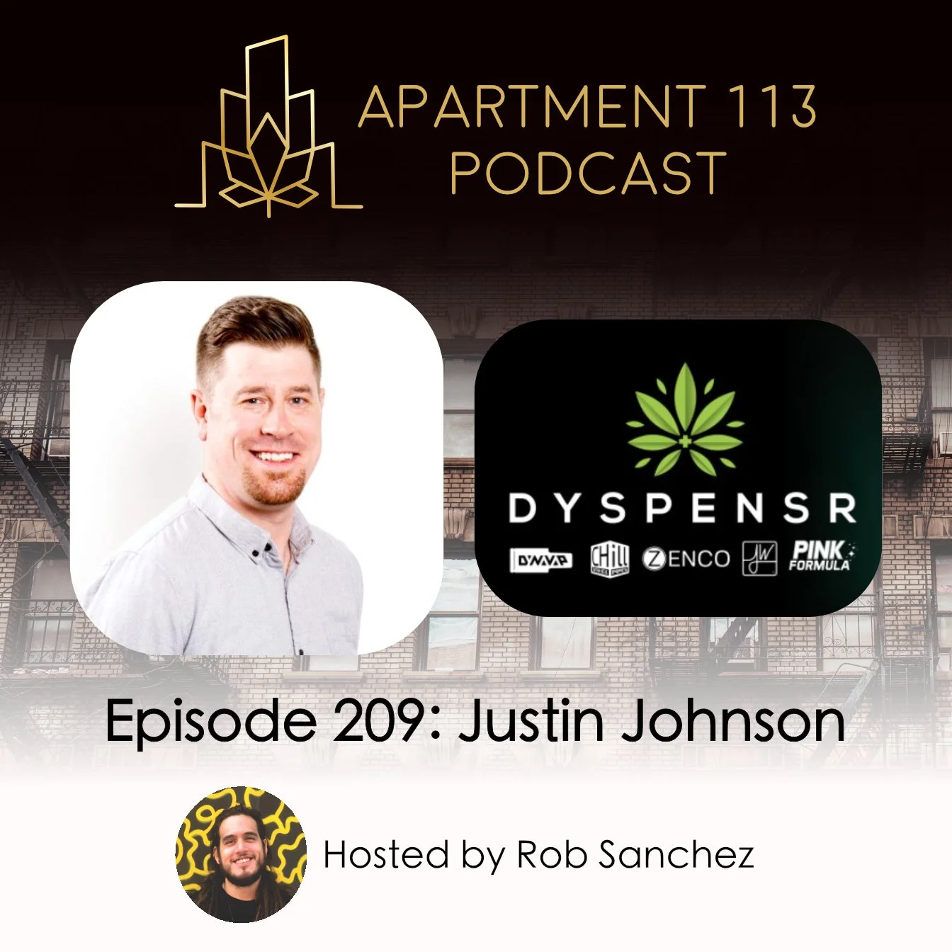 Episode 209 - Justin Johnson, Dyspensr &amp; Chill Steel Pipes