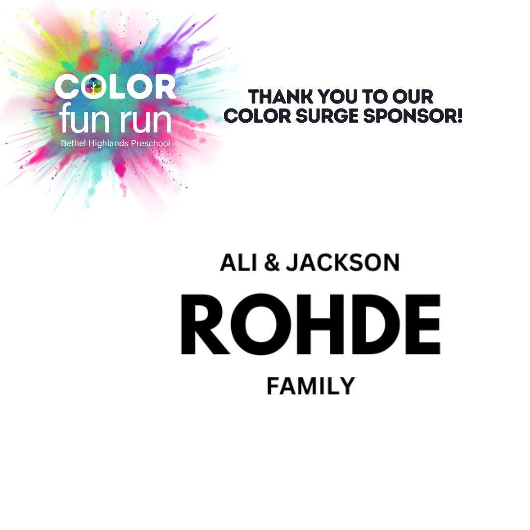 Thank you to our Rohde Family for your Color Surge Sponsorship.  It has b