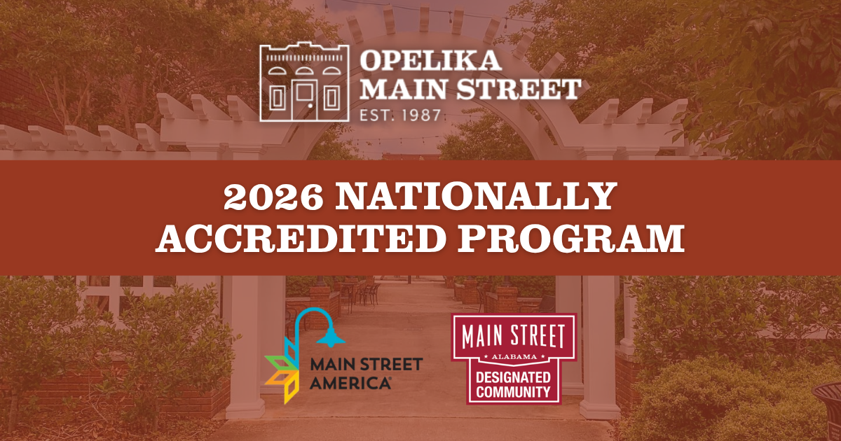OPELIKA MAIN STREET RECEIVES DESIGNATION AS A 2026 MAIN STREET AMERICA ACCREDITED PROGRAM