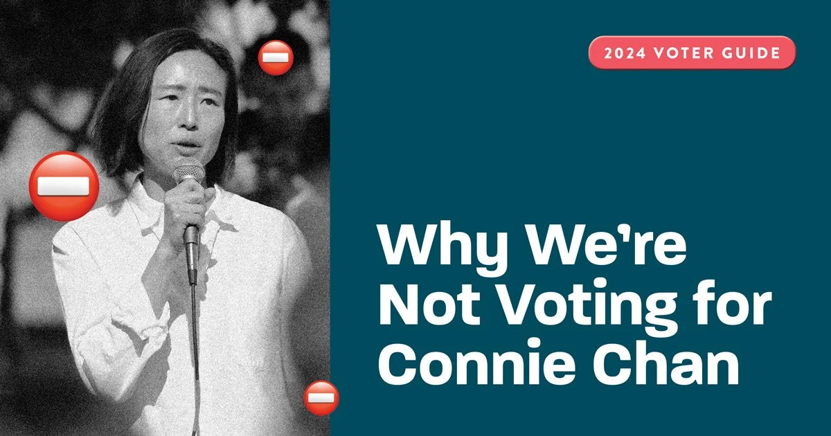 Why We’re Not Voting For Connie Chan