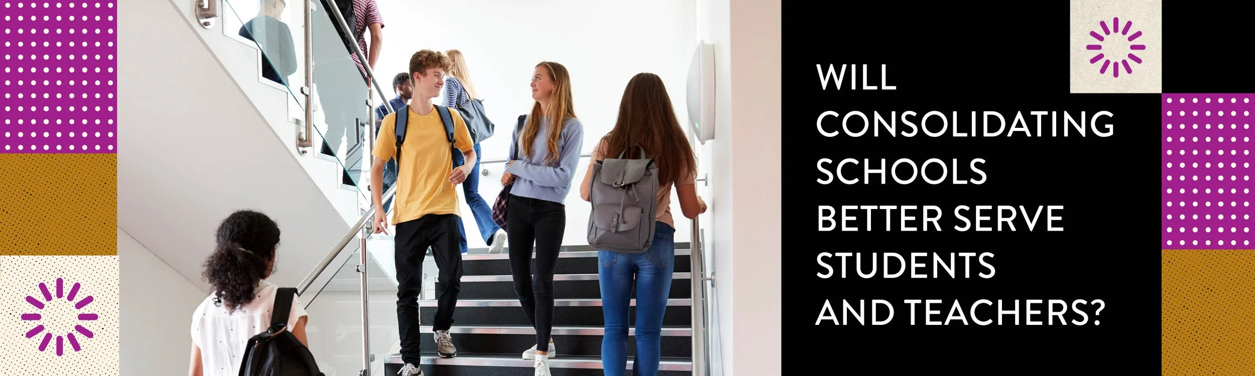 Will Consolidating Schools Better Serve Students and Teachers