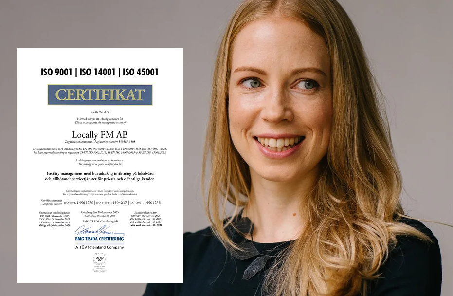 Locally är nu ISO-certifierade inom kvalitet, miljö och arbetsmiljö