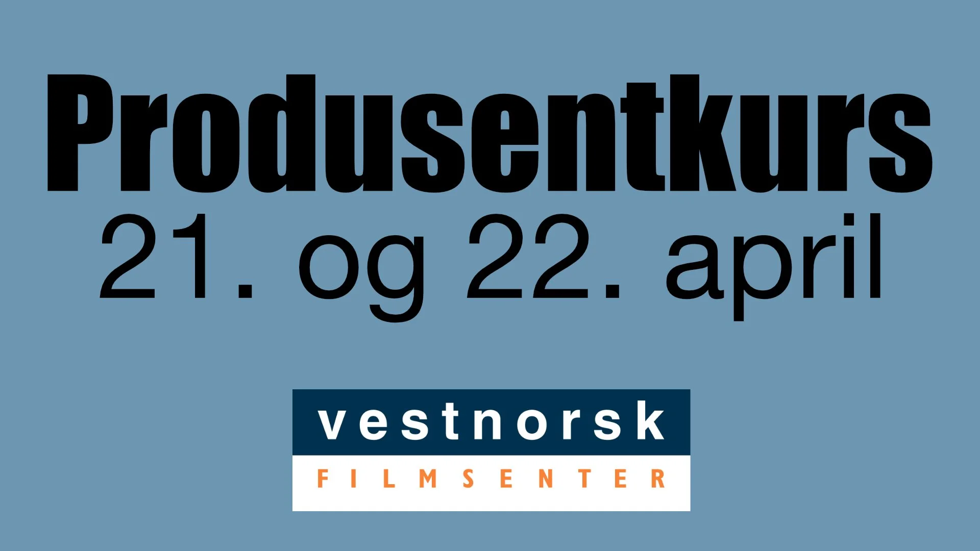 Produsentkurs 21. og 22. april