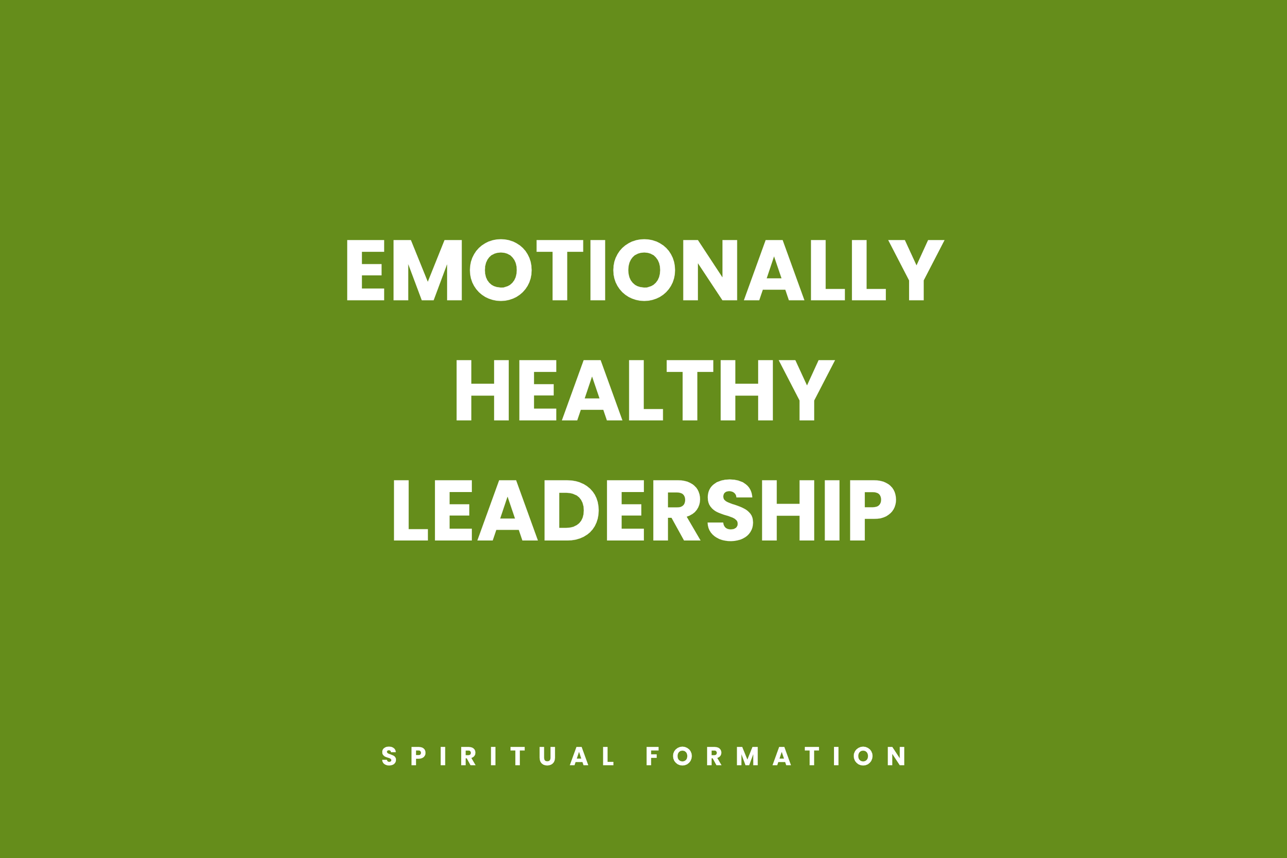 Emotionally Healthy Leadership