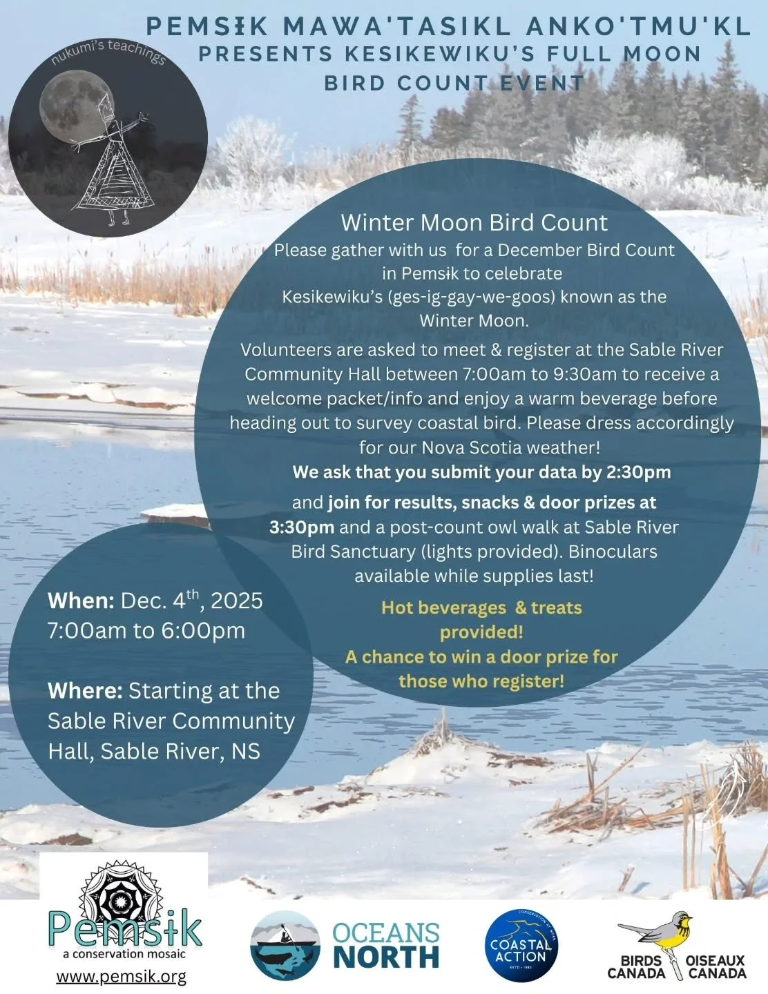 Join us Thursday Dec. 4th to celebrate the Kesikewiku's (ges-ig-gay-we-goos) / Winter Moon with a Winter Moon bird count. This us part of the Nukumi's Teachings series of events for each full moon.

For registration between 7am and 9:30am, join us in