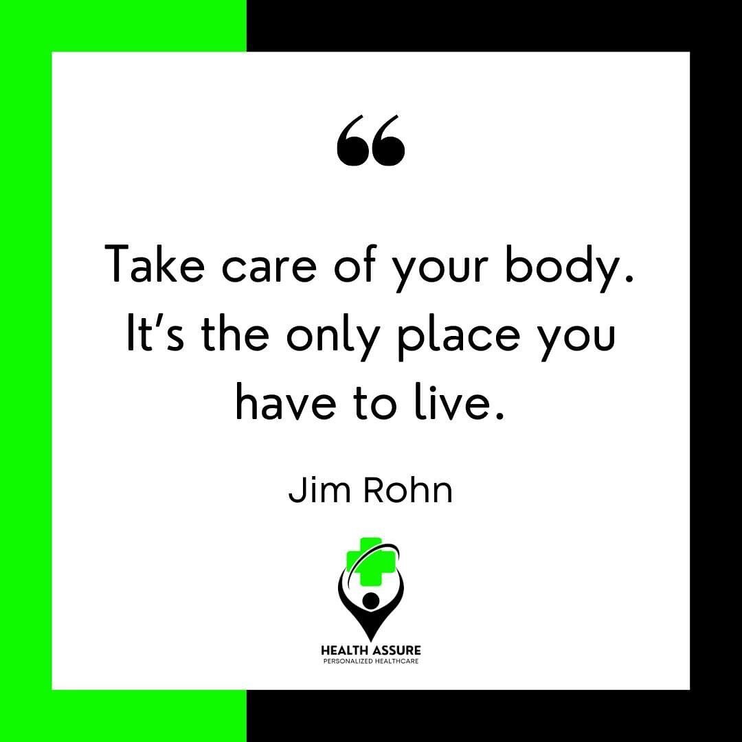 At Health Assure Medical, we couldn't agree more with Jim Rohn. That's why we offer a comprehensive membership program that includes preventative care and wellness initiatives to help you take care of your body. We believe that your health is your we