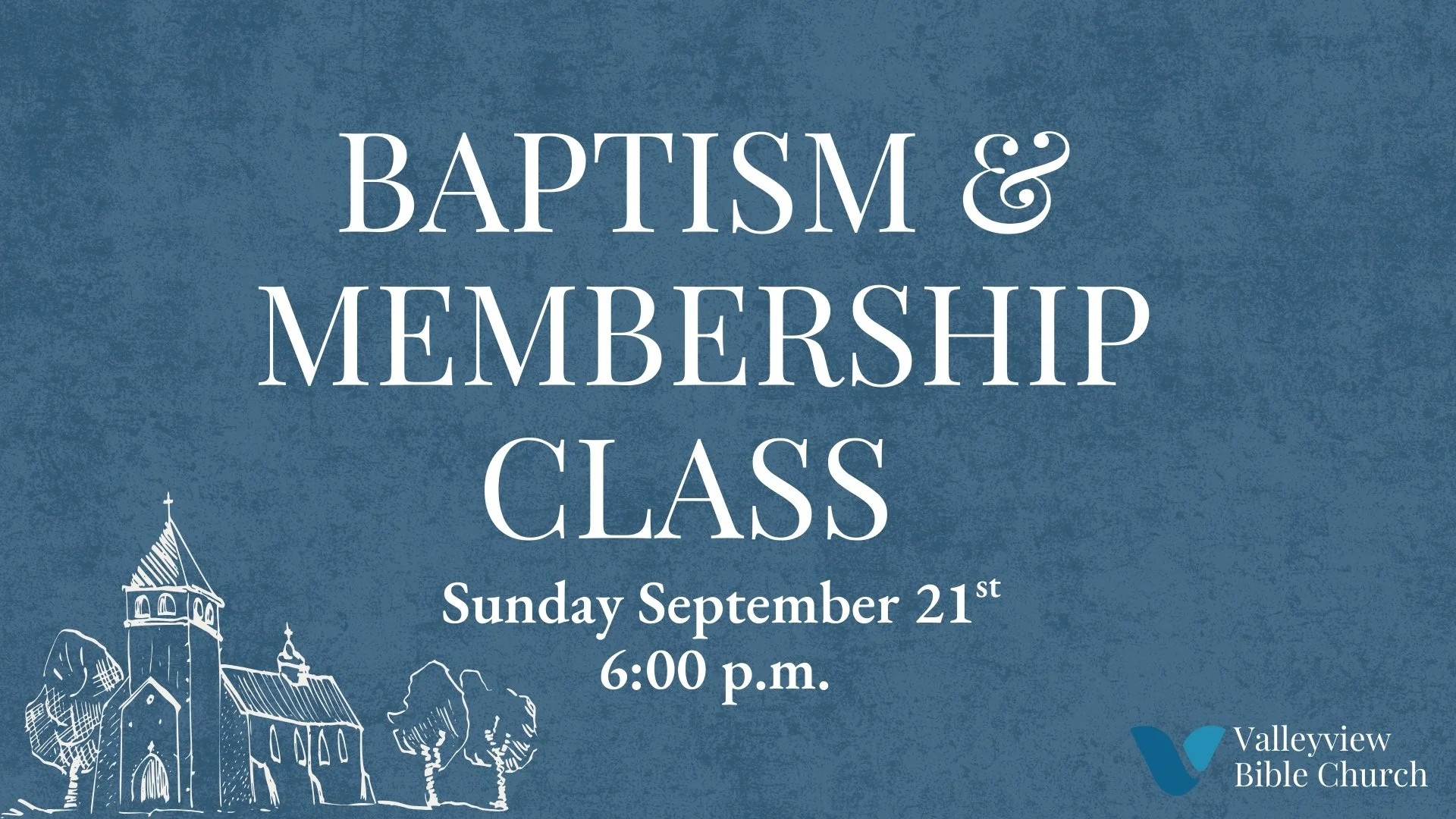 Baptism & Membership Class