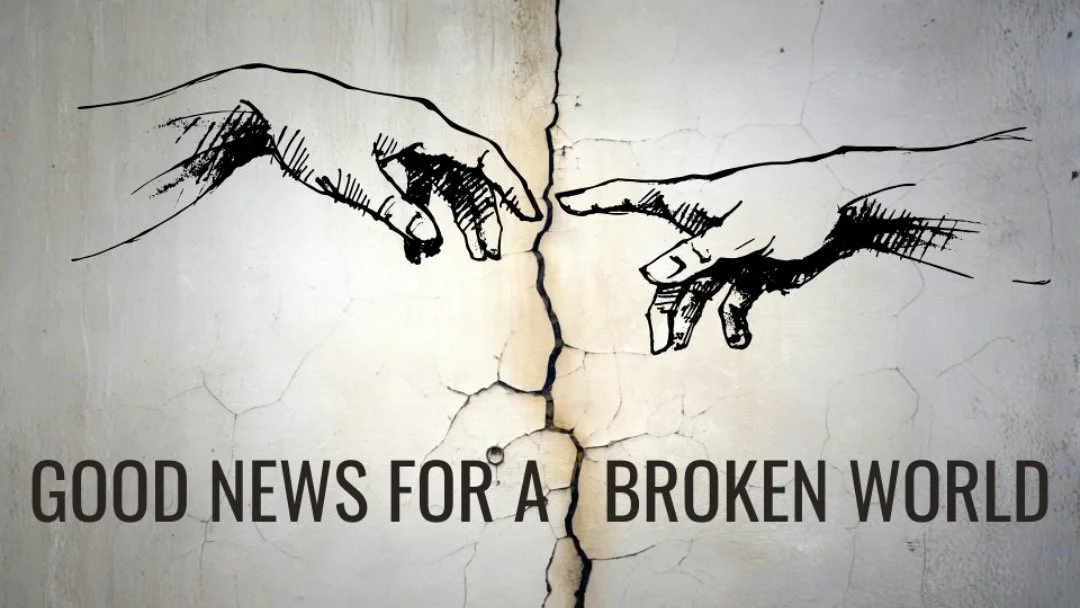 Good News for a Broken World