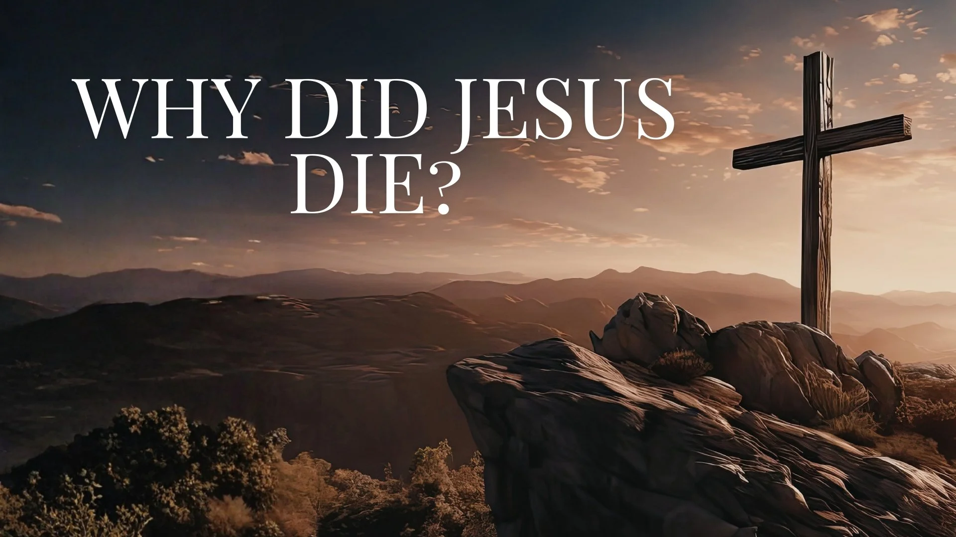 Why Did Jesus Die?