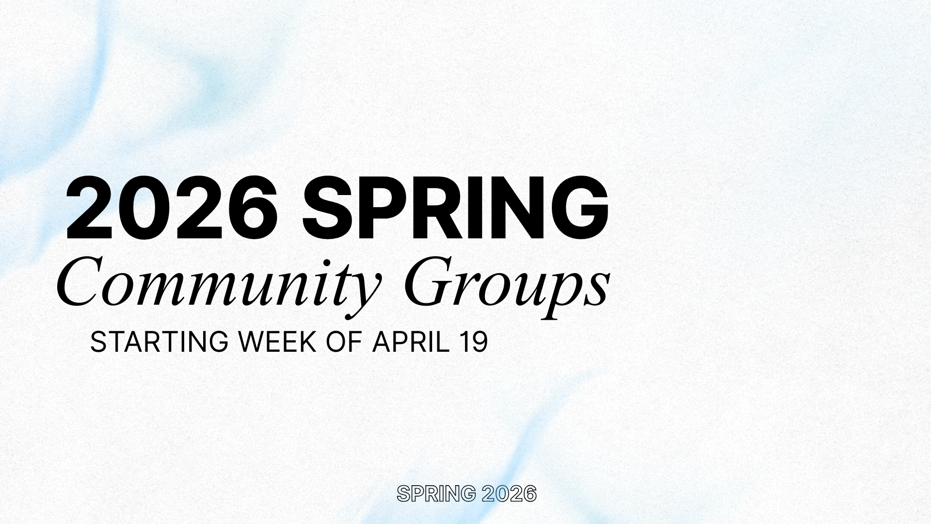 Spring Community Groups 
