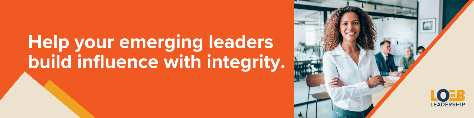Loeb Leadership banner: Influence without authority is a skill. We help your front-line leaders build it. Contact Us.