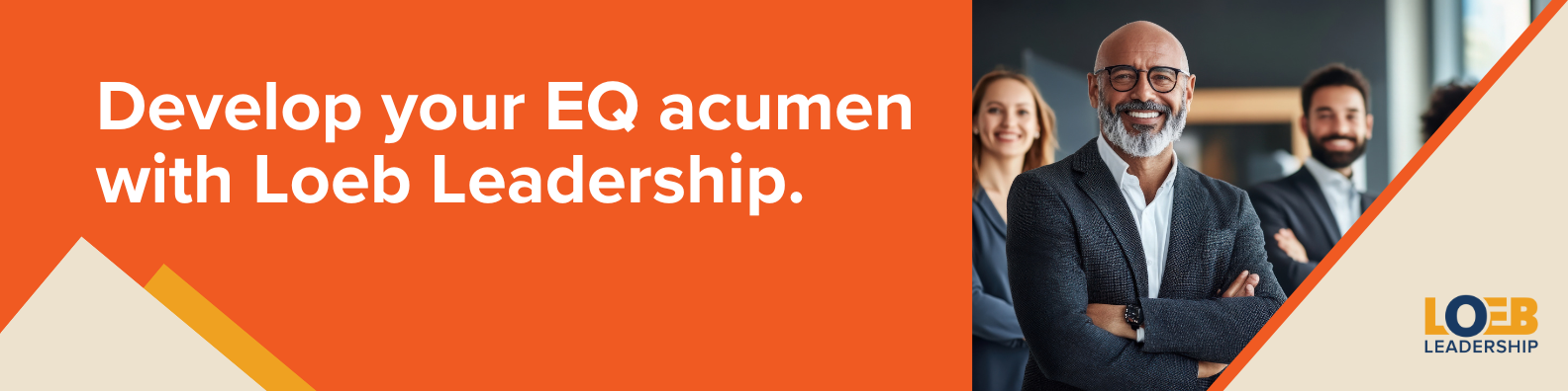 Call to action to connect with Loeb Leadership to build your team EQ acumen